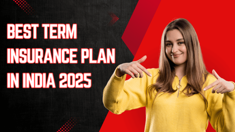 Best Term Insurance plan In India 2025
